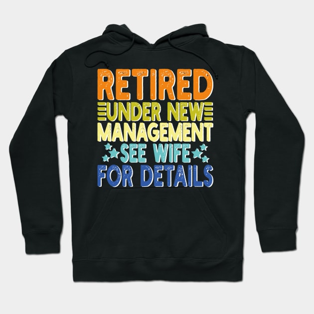 retired under new management see wife for details Hoodie by mdr design